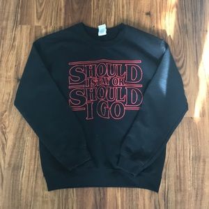 Stranger Things Themed; sweatshirt; writing